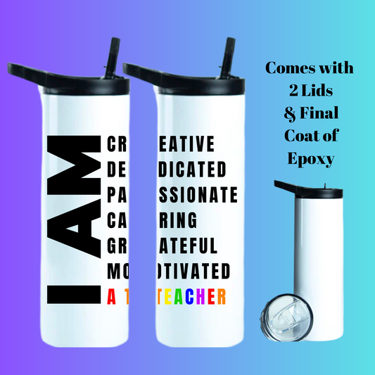 I AM A TEACHER (20oz Tumbler)