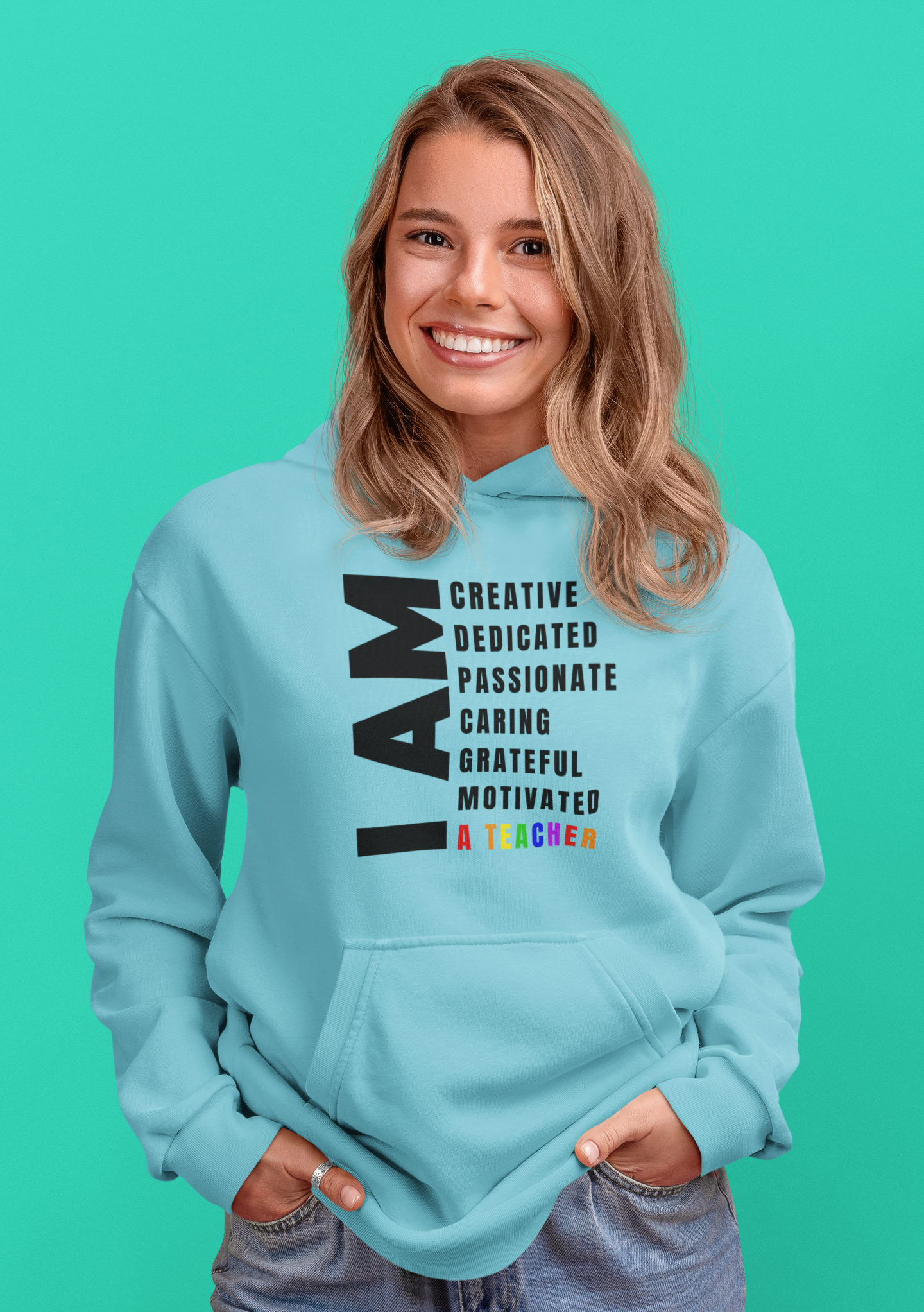 I AM A TEACHER (Hoodie)