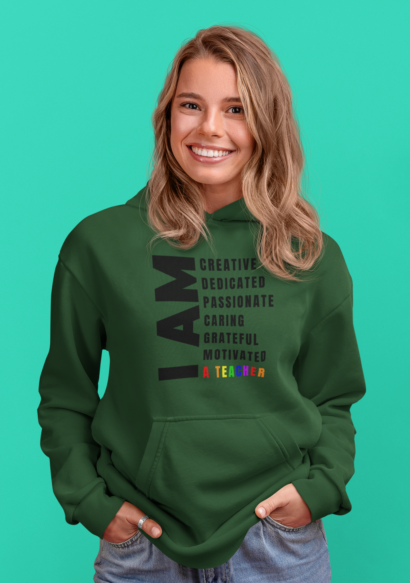 I AM A TEACHER (Hoodie)